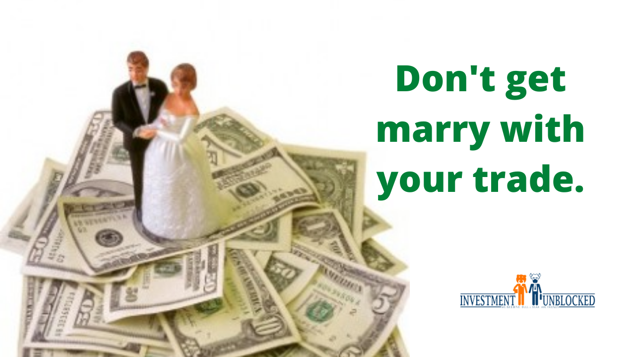 Don't get marry with your trade investment unblocked