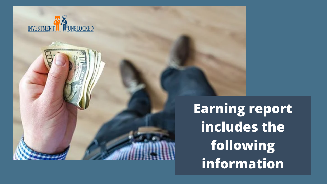 Earning report includes the following information Investment unblocked