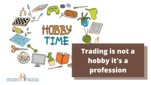 Trading is not a hobby it's a profession Investment Unblocked